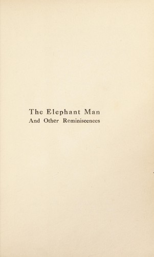 The elephant man and other reminiscences