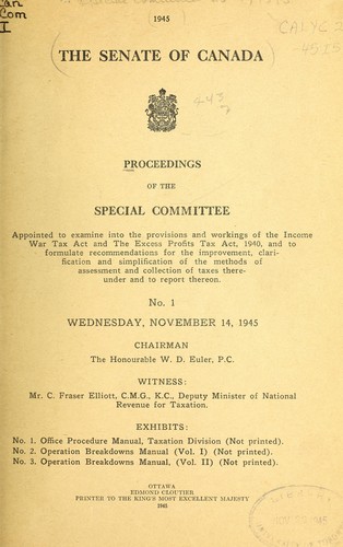 PROCEEDINGS AND REPORT OF CANADA PARLIAMENT SENATE SPECIAL COMMITTEE ON INCOME WAR TAX ACT AND THE EXCESS PROFITS TAX ACT, 1940