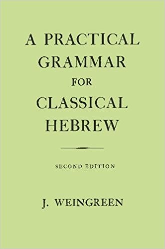 A practical grammar for classical Hebrew