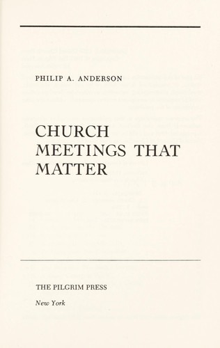 Church meetings that matter