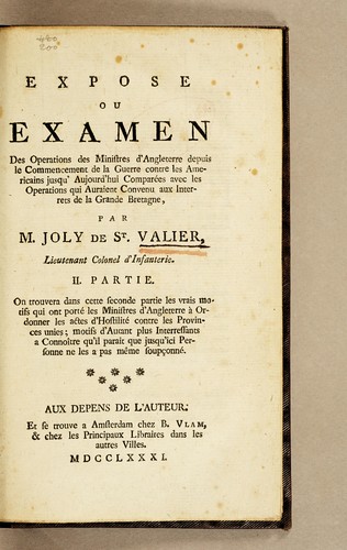 Expose ou examen des operations des ministres d'Angleterre depuis le commencement de la guerre contre les americains jusqu' aujourd'hui comparées avec les operations qui auraient convenu aux interets de la Grande Bretagne