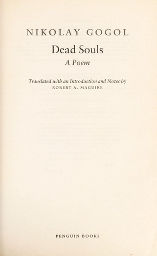 DEAD SOULS: A POEM; TRANS. BY ROBERT A. MAGUIRE
