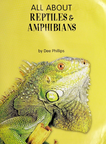 All about reptiles & amphibians