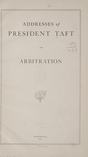 Addresses of President Taft on arbitration