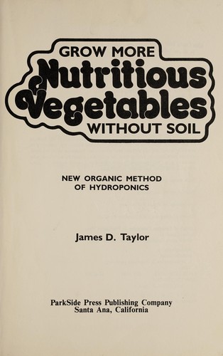 Grow more nutritious vegetables without soil