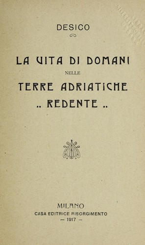 La vita di domani nelle terre adriatiche redente