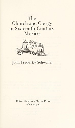 The church and clergy in sixteenth-century Mexico