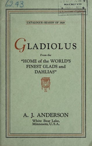 Gladiolus from the "Home of the world's finest glads and dahlias"