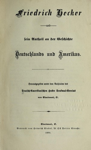 Friedrich Hecker und sein Antheil an der Geschichte Deutschlands und Amerikas