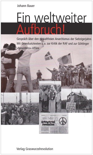 Ein weltweiter Aufbruch! Gespräch über den gewaltfreien Anarchismus der Siebzigerjahre