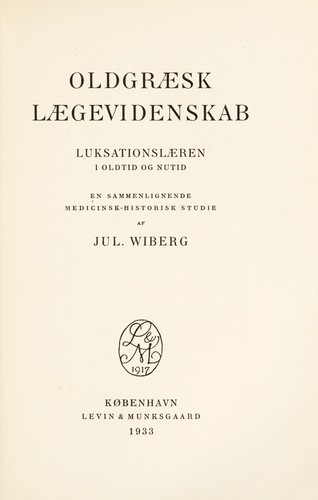 Oldgraesk Laegevidenskab: Luksationslaeren i Oldtid og Nutid
