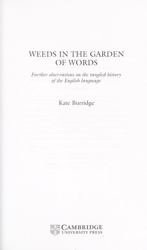WEEDS IN THE GARDEN OF WORDS: FURTHER OBSERVATIONS ON THE TANGLED HISTORY OF ENGLISH LANGUAGE