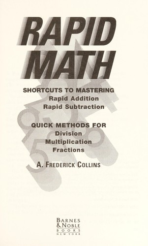 Rapid math: Shortcuts to mastering rapid addition, rapid subtraction