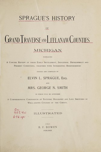 Sprague's history of Grand Traverse and Leelanaw counties, Michigan