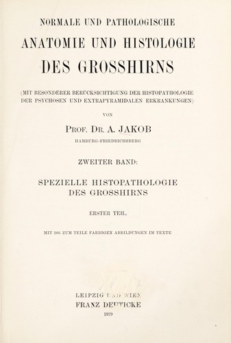 Normale und pathologische Anatomie und Histologie des Grosshirns