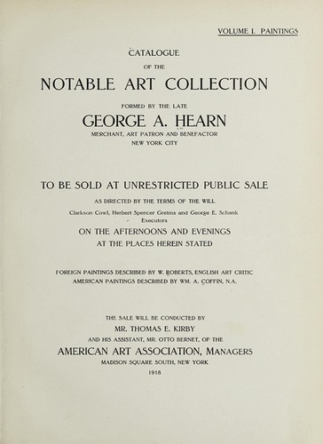 The notable art collection formed by the late George A. Hearn; Volume I.