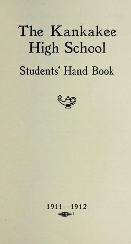The Kankakee High School students' hand book 1911-1912