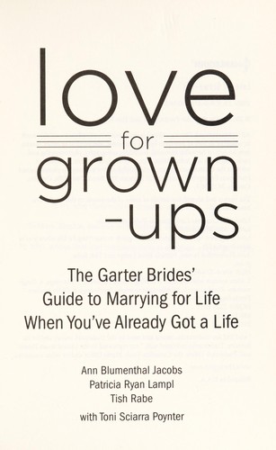 The garter brides' guide to love for grownups