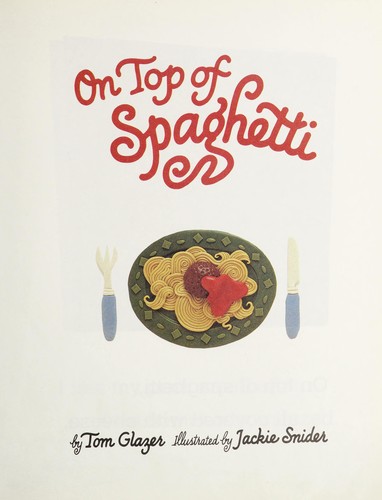 On top of spaghetti