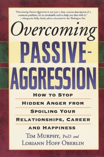 Overcoming passive-aggression