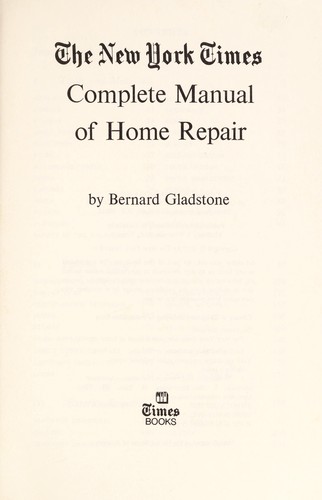 The New York times complete manual of home repair