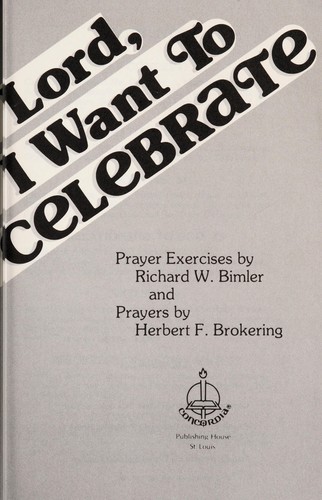 Lord, I want to celebrate