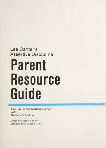 Lee Canter's Assertive discipline parent resource guide