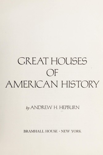 Great Houses of American History