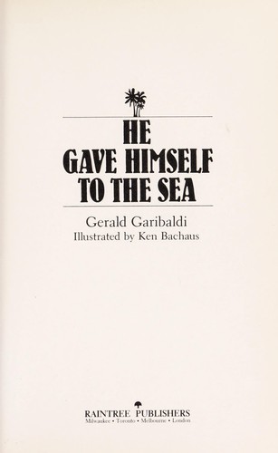 He gave himself to the sea