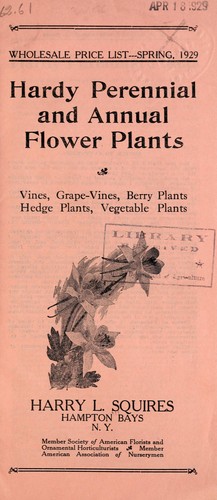 Hardy perennial and annual flower plants, vines, berry plants, grape-vines, hedge plants, vegetable plants