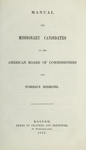 Manual for missionary candidates of the American Board of Commissioners for Foreign Missions