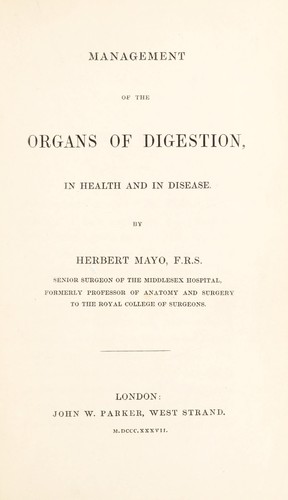 Management of the organs of digestion, in health and in disease