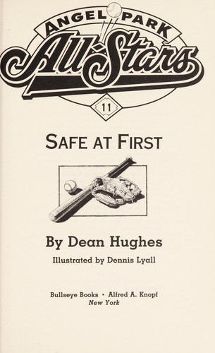 SAFE AT FIRST #11 (Angel Park All-Stars, No 11)