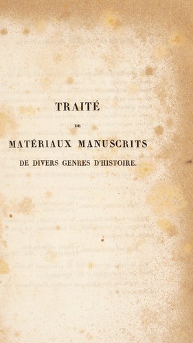 Traité de matériaux manuscrits de divers genres d'histoire