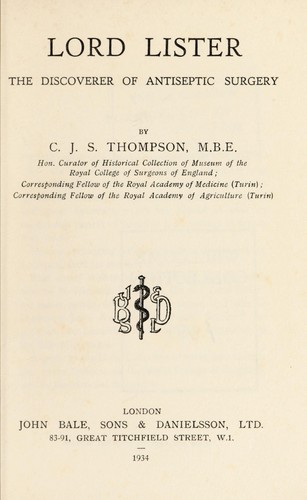 Lord Lister, the discoverer of antiseptic surgery