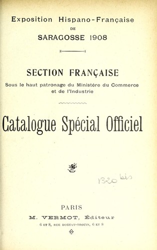 Exposition hispano-française de Saragosse 1908, section française, sous le haut patronage du Ministère du commerce et de l'industrie