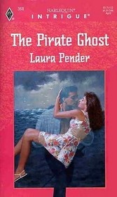 The Pirate Ghost (Harlequin Intrigue 368)