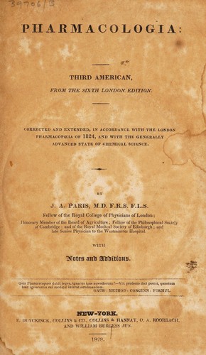 Pharmacologia; comprehending the art of prescribing upon fixed and scientific principles; together with the history of medicinal substances