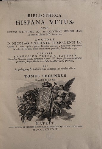 Bibliotheca Hispana vetus, sive Hispani scriptores qui ab Octaviani Augusti sevo ad annum Christi M.D. floruerunt