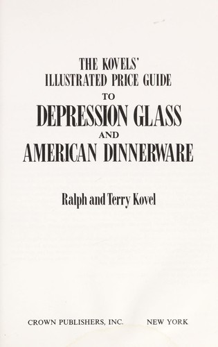 Illustrated price guide to depression glass and American dinnerware