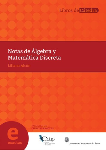 Notas de álgebra y matemática discreta