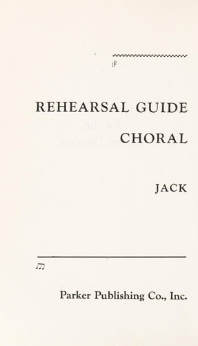 Rehearsal guide for the choral director