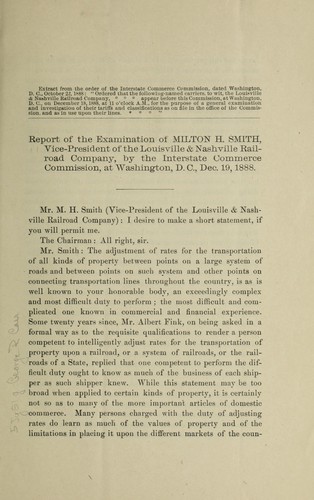 Report of the examination of Milton H. Smith, vice-president of the Louisville & Nashville Railroad Company