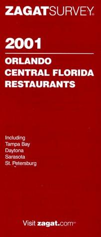 Zagatsurvey 2001 Orlando/Central Florida Restaurants (Zagatsurvey : Orlando/Central Florida Restaurants, 2001)