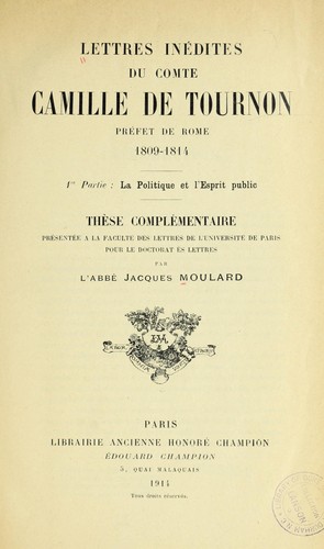 Lettres inédites du comte Camille de Tournon, préfet de Rome, 1809-1814