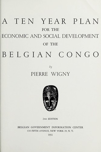A ten year plan for the economic and social development of the Belgian Congo
