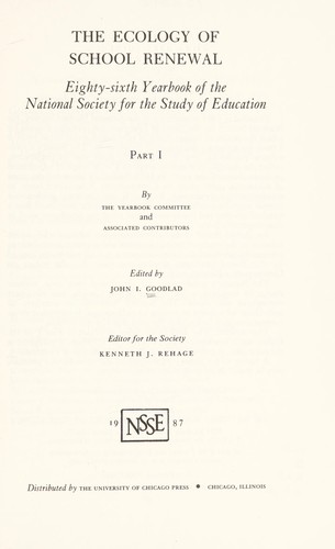 The Ecology of School Renewal (National Society for the Study of Education Yearbooks)