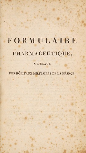 Formulaire pharmaceutique, Ã  l'usage des hÃ´pitaux militaires de la RÃ©publique FranÃ§aise
