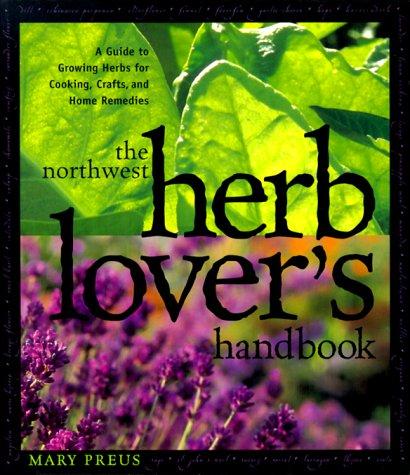 The Northwest Herb Lover's Handbook