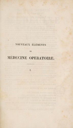 Nouveau Ã©lÃ©ments de mÃ©decine opÃ©ratoire accompagnÃ©s d'un atlas de 22 planches in-4*0 gravÃ©es, reprÃ©sentant les principaux procÃ©dÃ©s opÃ©ratoires et un grand nombre d'instruments de chirurgie